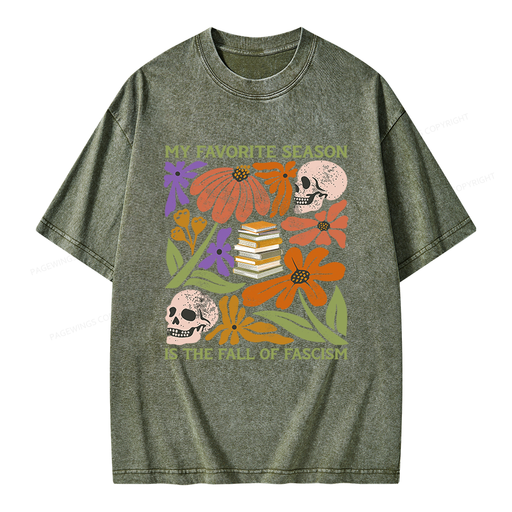 Pagewings My Favorite Season is the Fall of Fascism Unisex Washed T-shirt