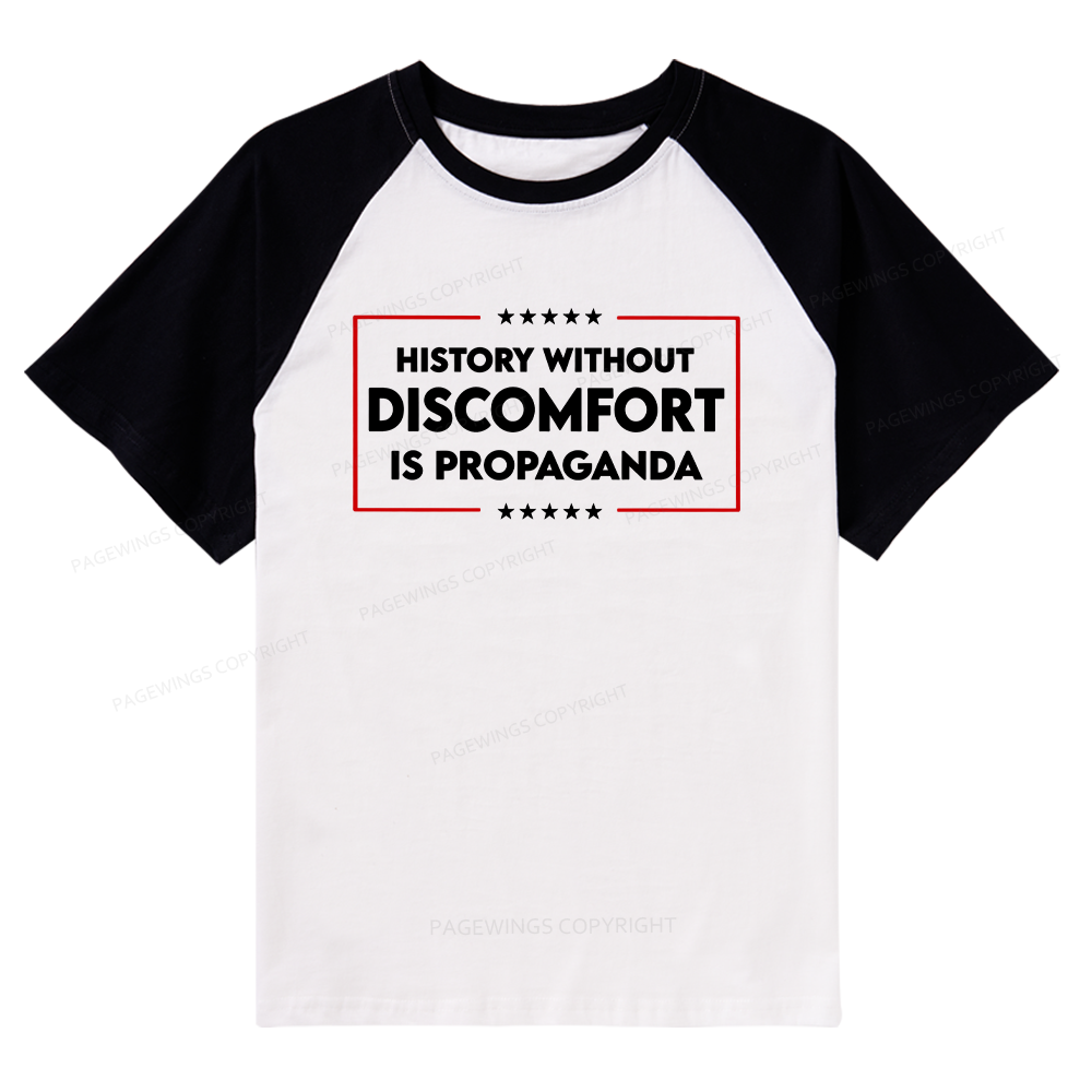 Pagewings History Without Discomfort Is Propaganda Raglan T-shirt