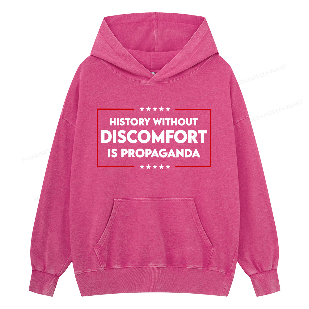 Pagewings History Without Discomfort Is Propaganda Unisex Washed Hoodie
