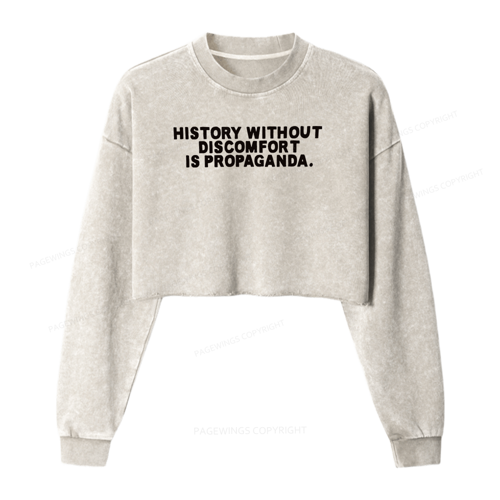 Pagewings History Without Discomfort Is Propaganda Washed Crop Sweatshirt