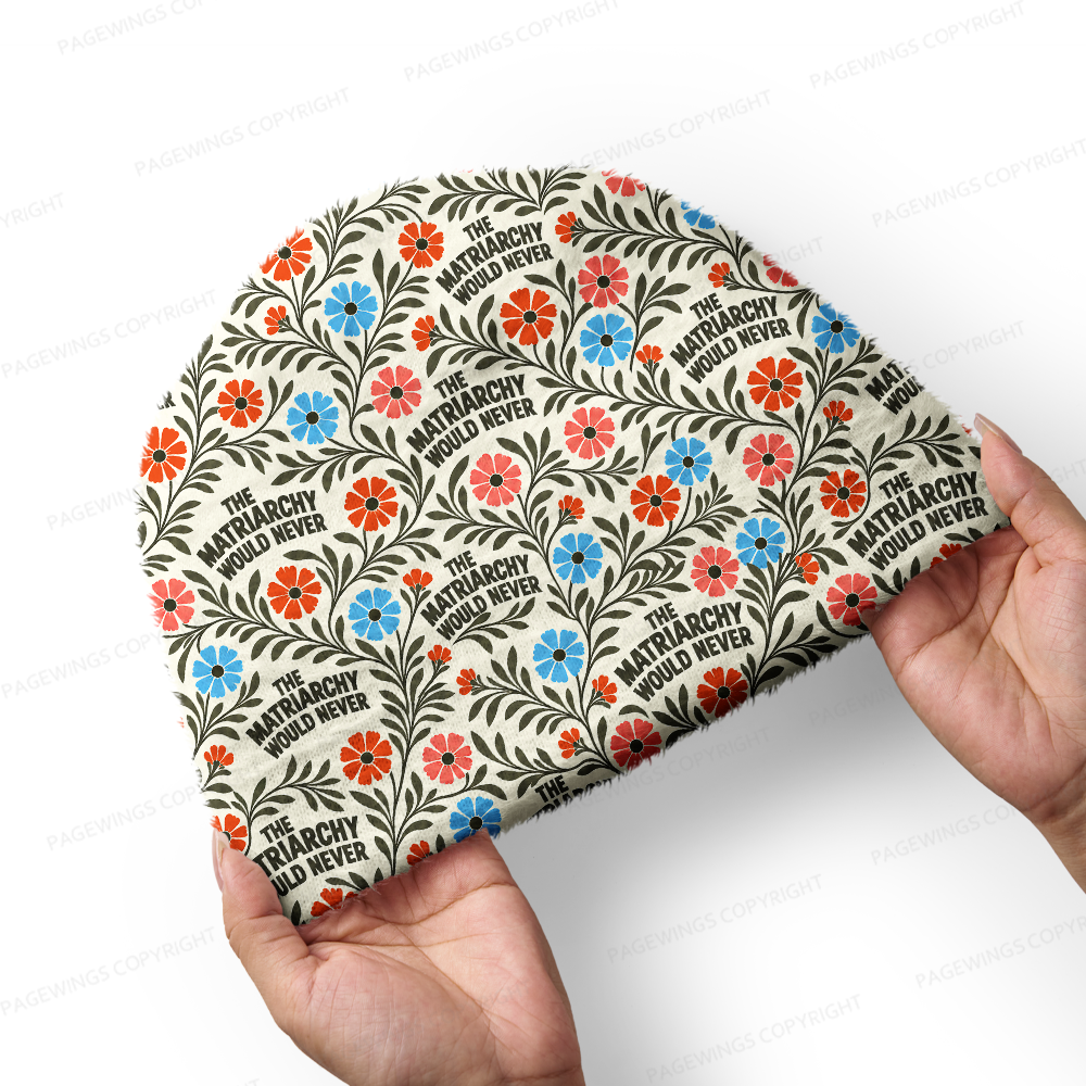 Pagewings The Matriarchy Would Never Knit Patterned Beanie