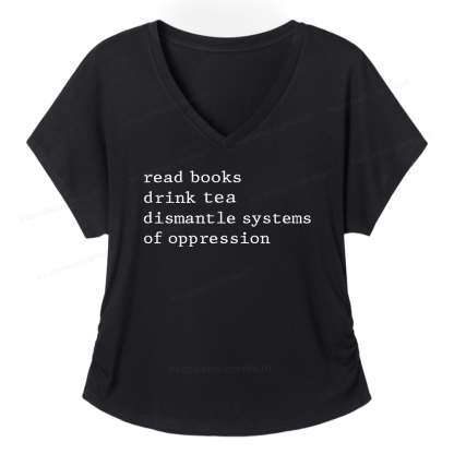 Pagewings Read Books Drink Coffee Dismantle Systems of Oppression Soft Women's Modal V-neck T-shirt
