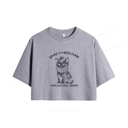 Pagewings What's More Punk Than The Public Library Women Crop Tops