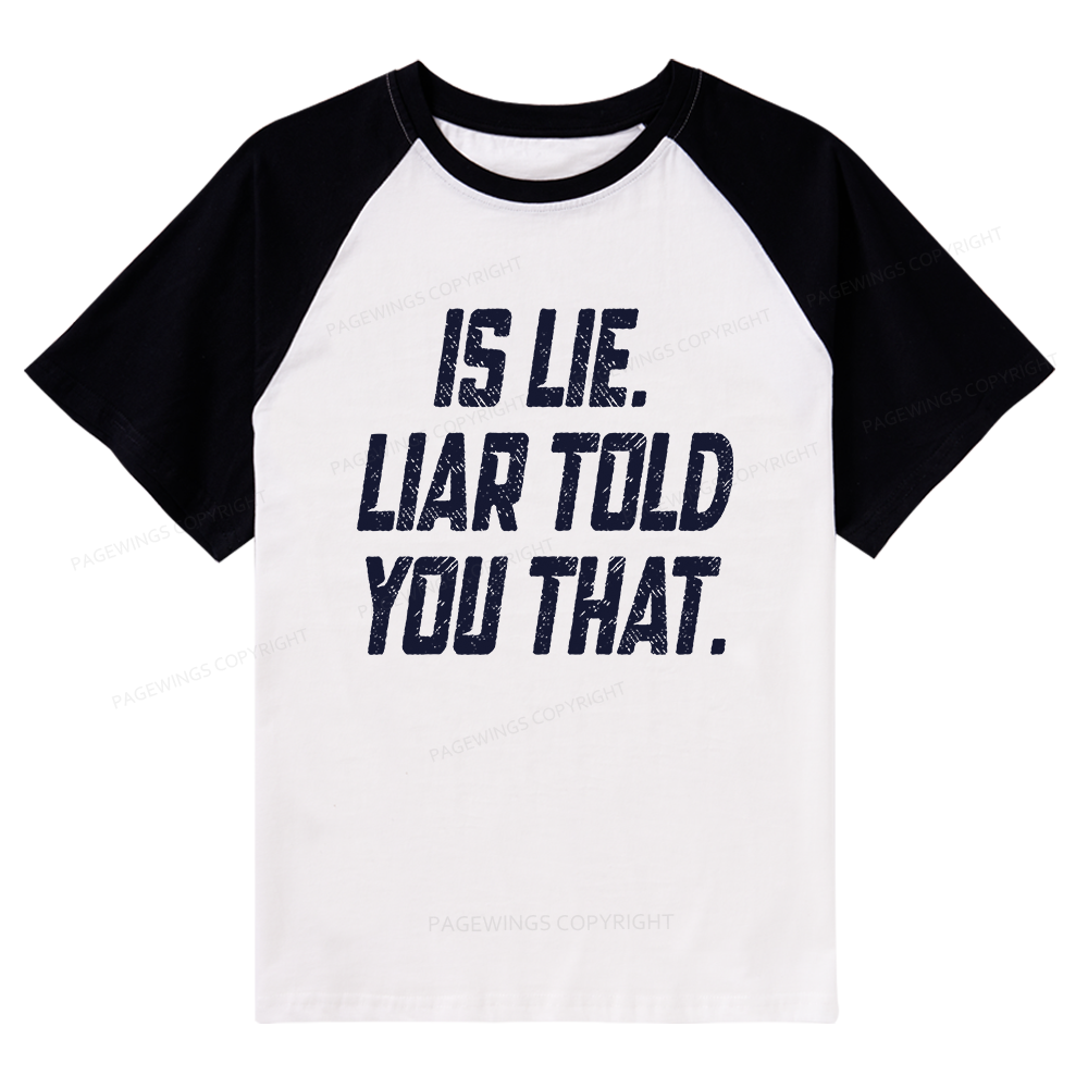Pagewings Is Lie Liar Told You That Raglan T-shirt