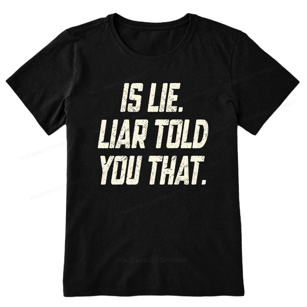 Pagewings Is Lie Liar Told You That Unisex Classic T-shirt