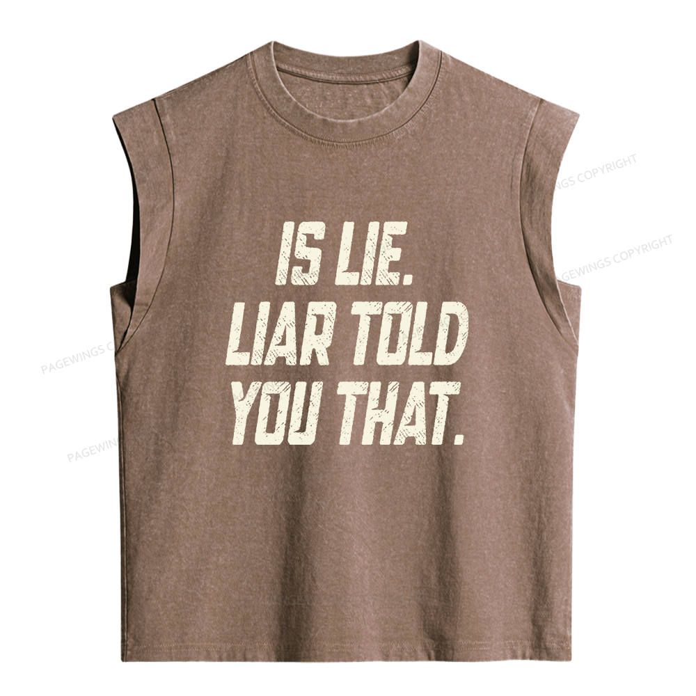 Pagewings  Is Lie Liar Told You That Women's Washed Tank Top