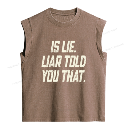Pagewings  Is Lie Liar Told You That Women's Washed Tank Top
