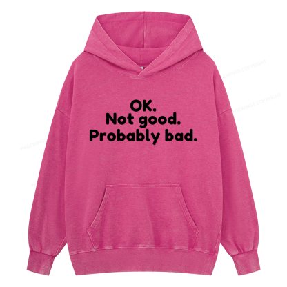 Pagewings Ok Not Good Probably Bad Unisex Washed Hoodie