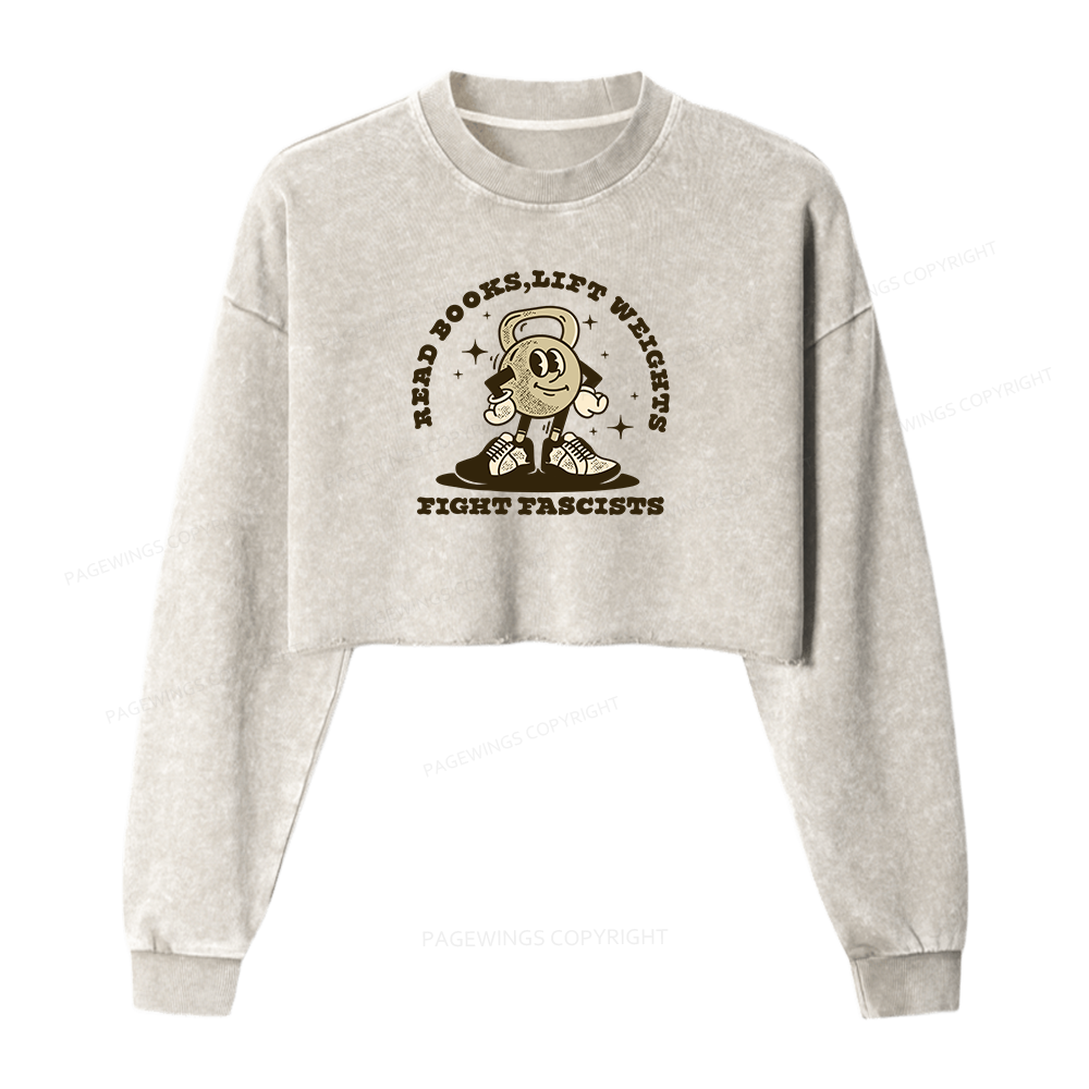 Pagewings Read Books Lift Weights Fight Fascists Washed Crop Sweatshirt