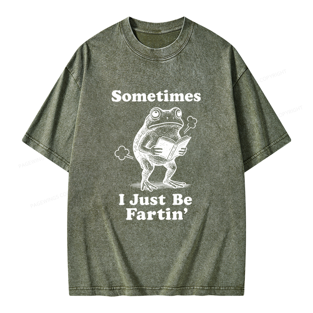 Pagewings Sometimes I Just Be Fartin Unisex Washed T-shirt