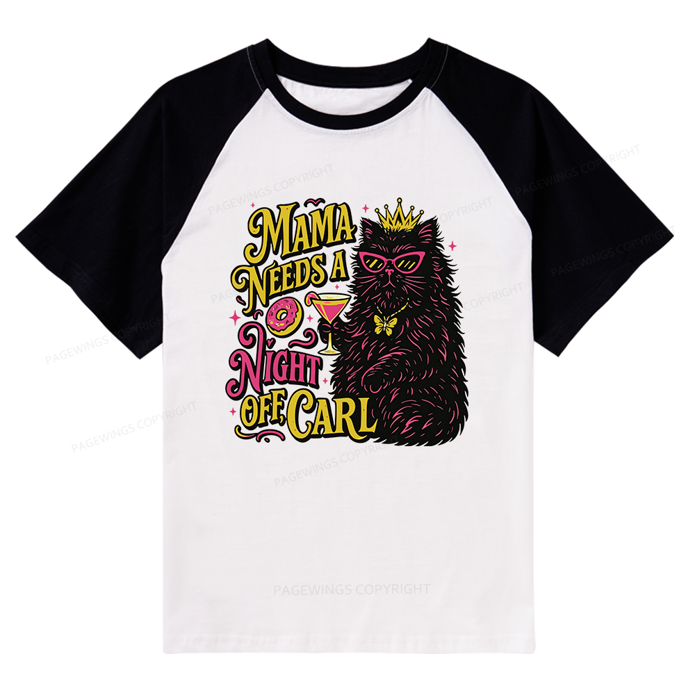 Pagewings Mama Needs A Night Off Raglan T-shirt