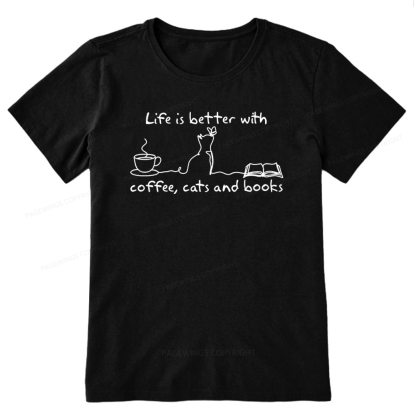 Pagewings Life Is Better With Coffee Cats And Books Unisex Classic T-shirt