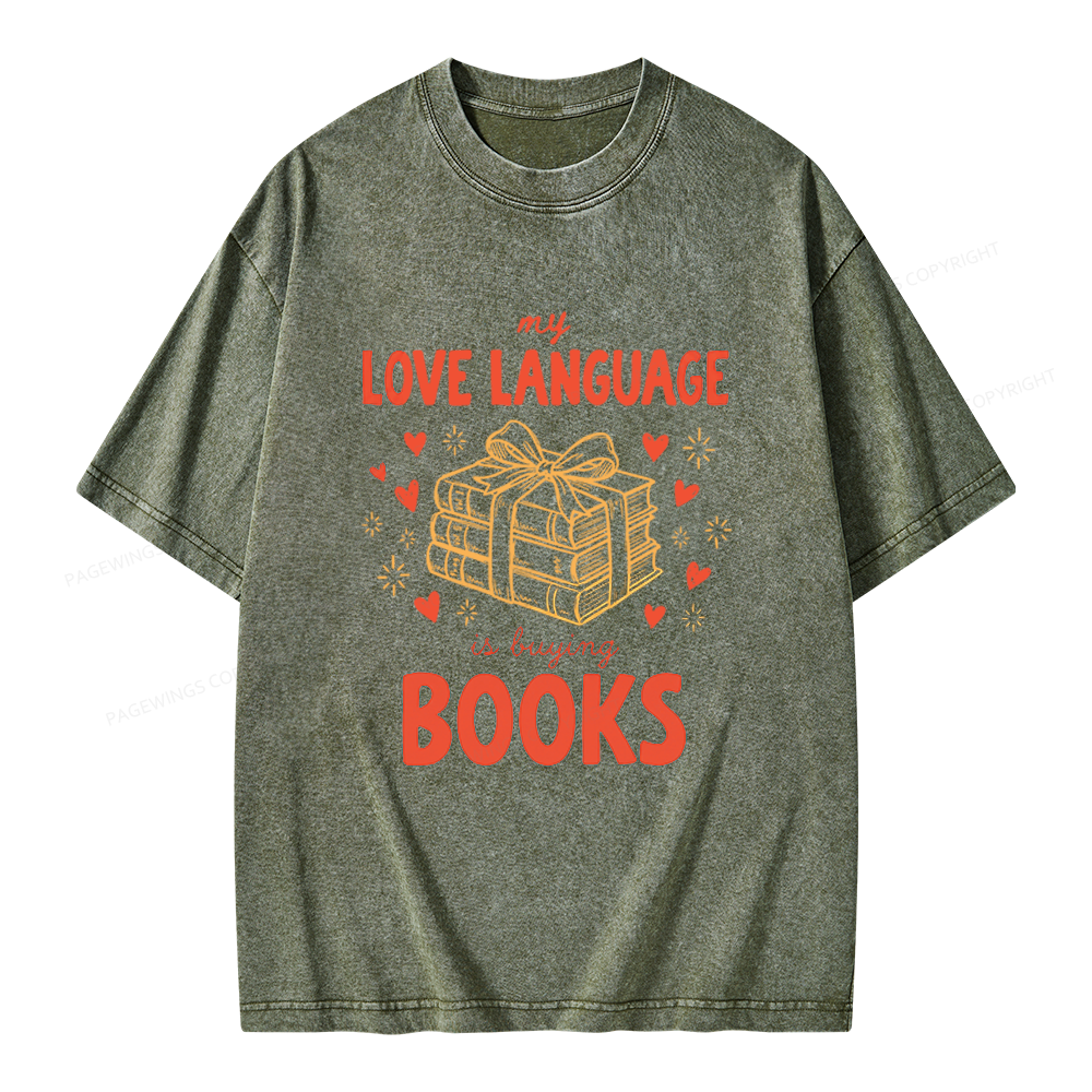 Pagewings My Love Language Is Buying Books Unisex Washed T-shirt