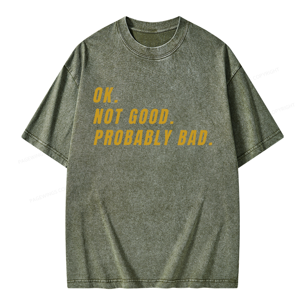Pagewings Ok Not good Probably Bad Unisex Washed T-shirt