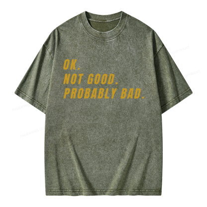 Pagewings Ok Not good Probably Bad Unisex Washed T-shirt