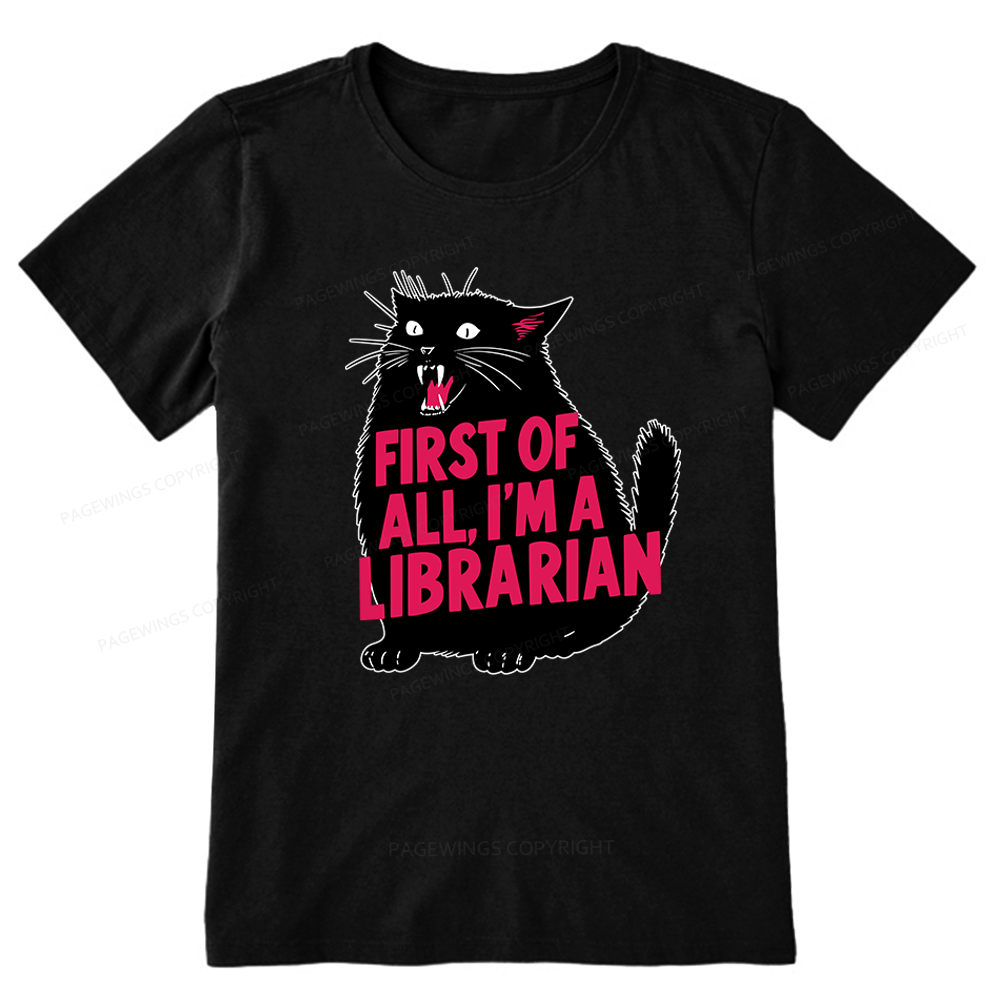 Pagewings First of All I'm A Librarian Unisex Classic T-shirt