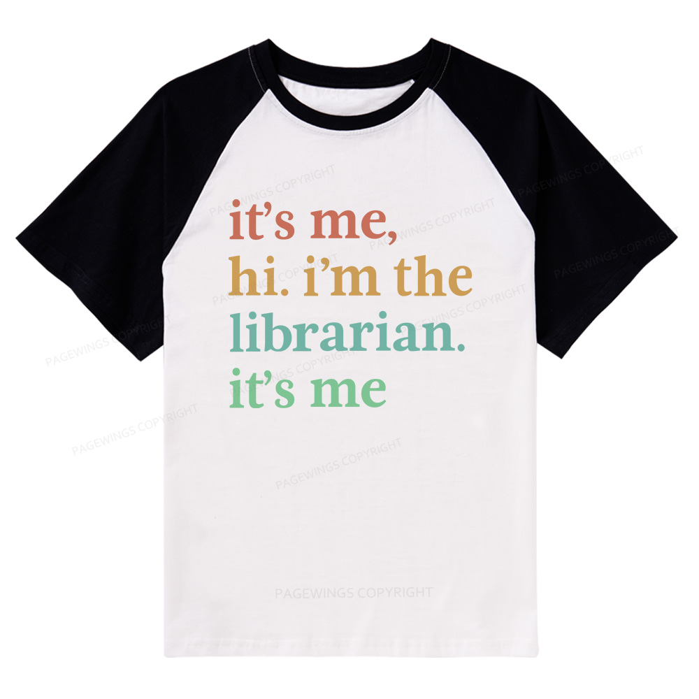 Pagewings Hi I'm The Librarian Raglan T-shirt
