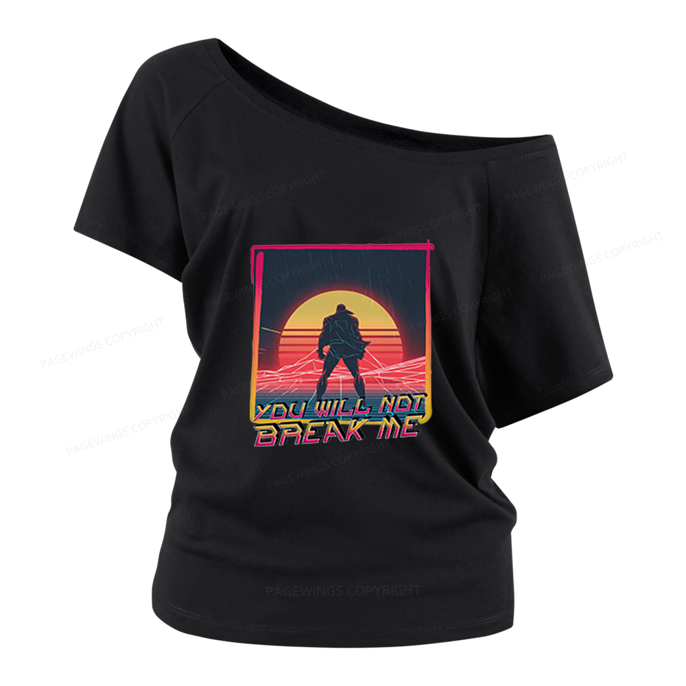Pagewings You Will Not Break Me Women Off Shoulder T-shirts