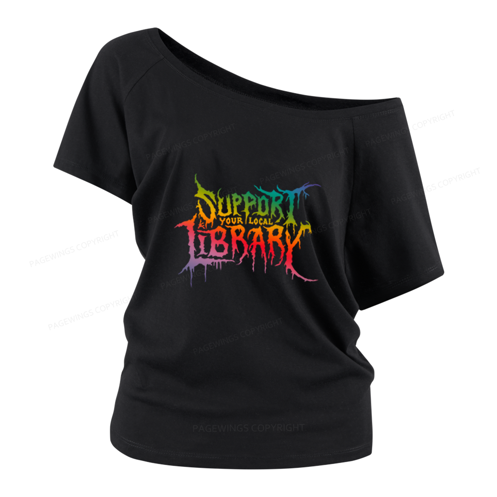 Pagewings Support Your Local Library Women Off Shoulder T-shirts