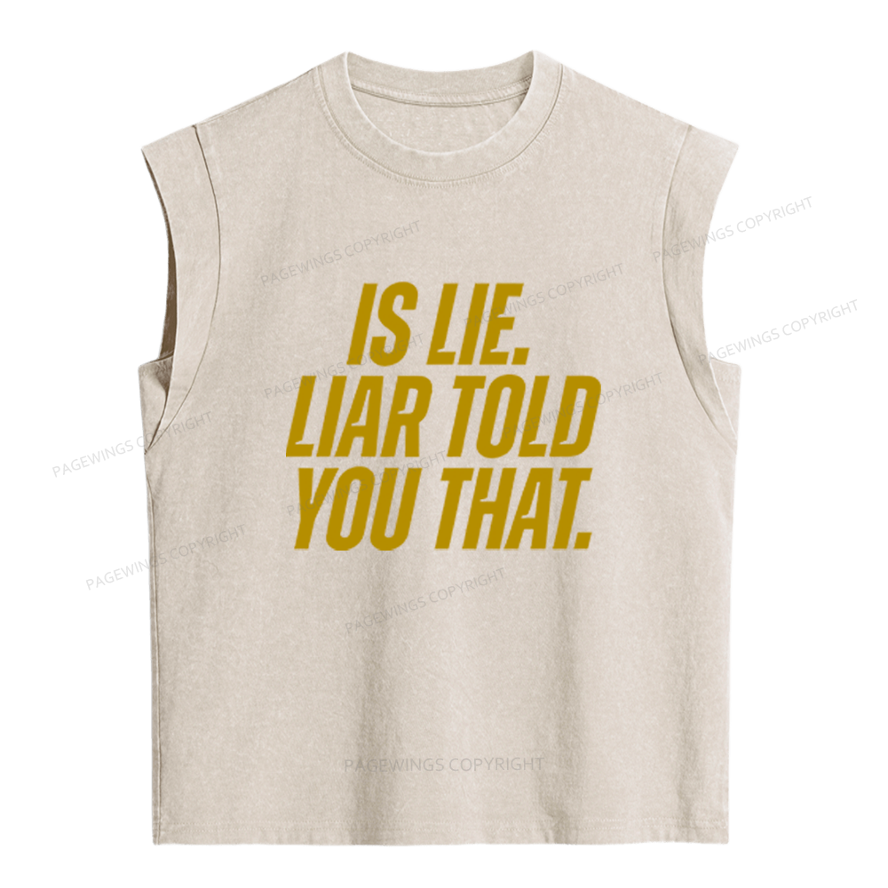 Pagewings Is Lie Liar Told You That Women's Washed Tank Top