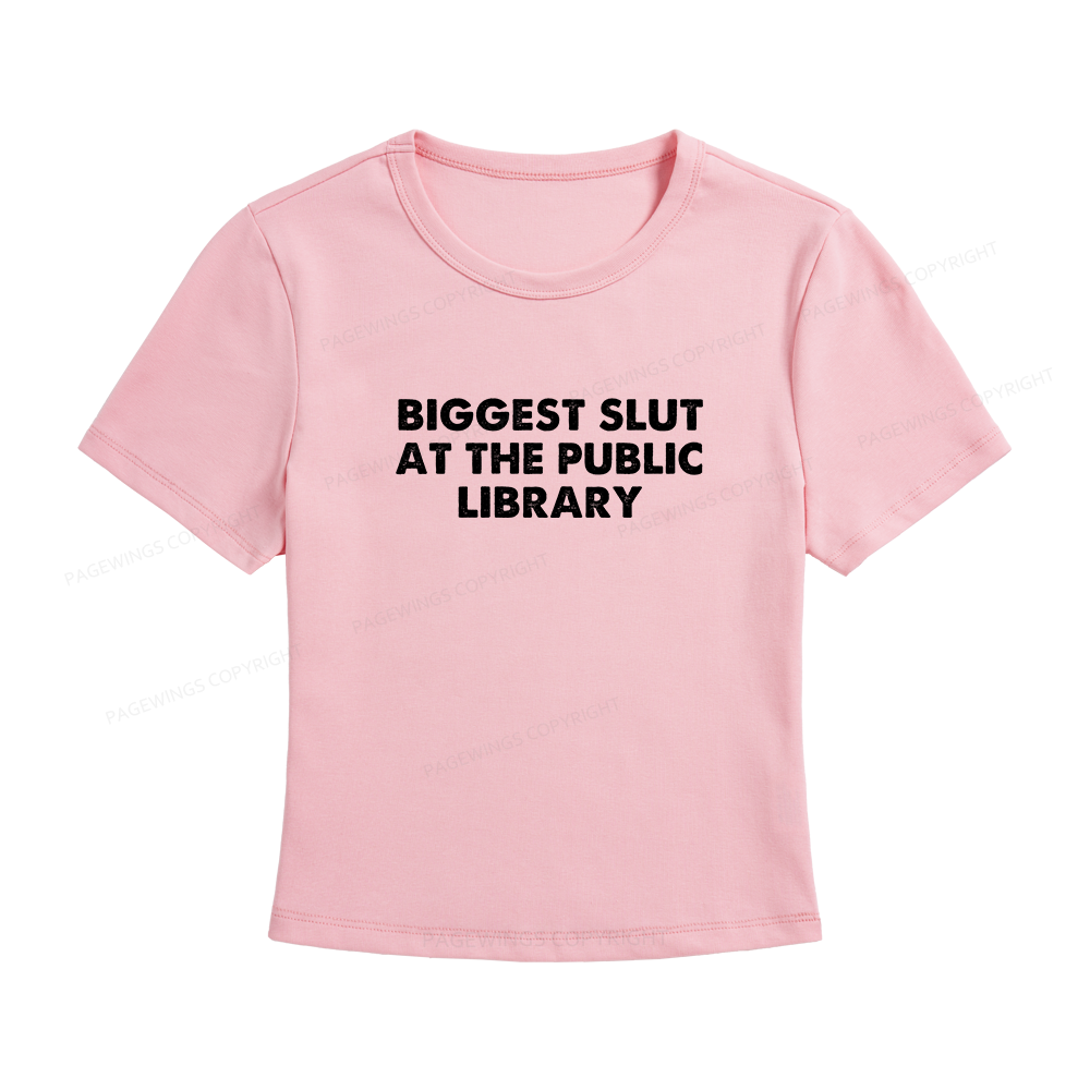 Pagewings Biggest Slut At The Public Library Women's Baby Tee