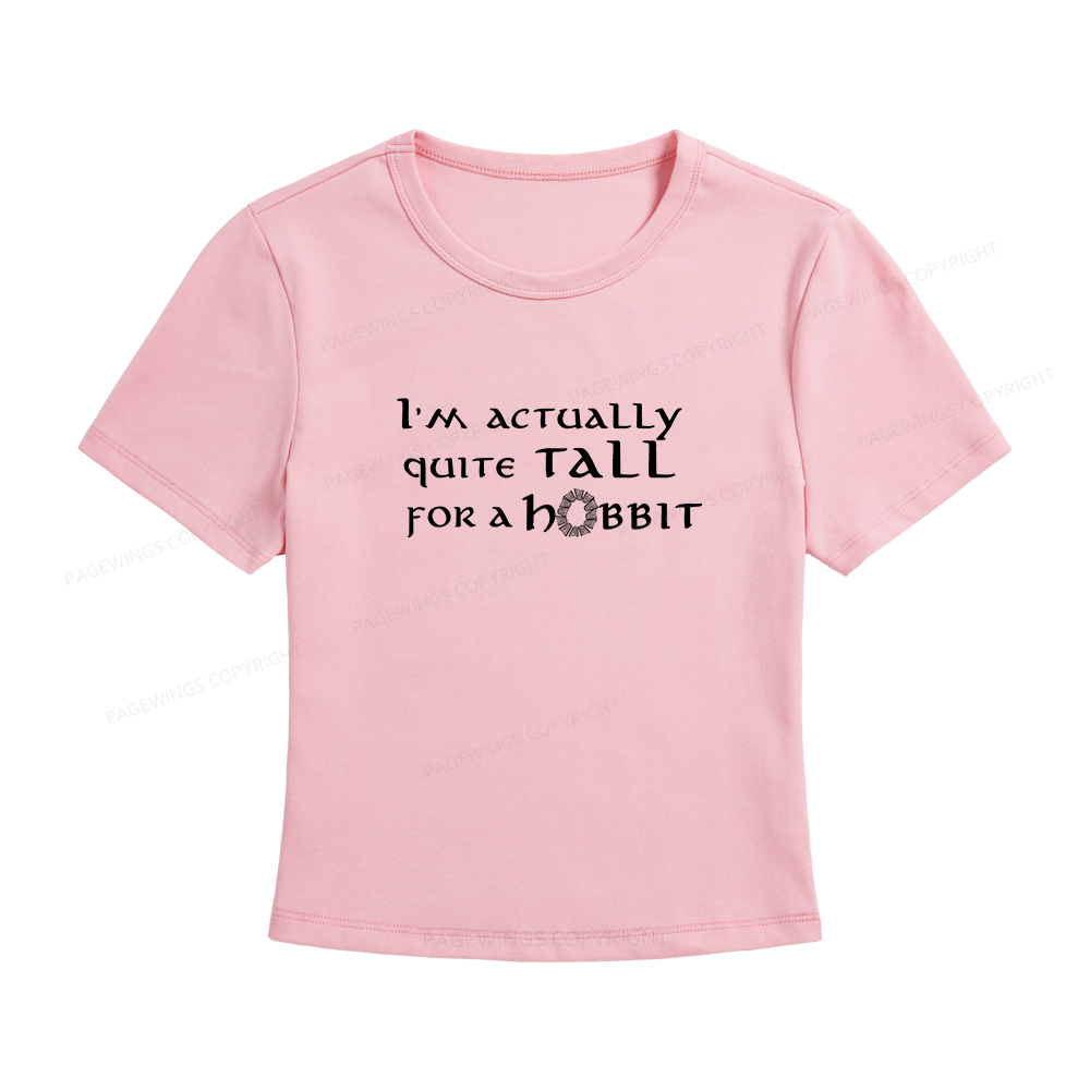 Pagewings I'm Actually Quite Tall Women's Baby Tee