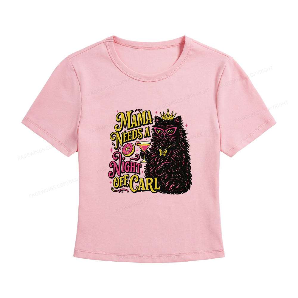Pagewings Mama Needs A Night Off Women's Baby Tee