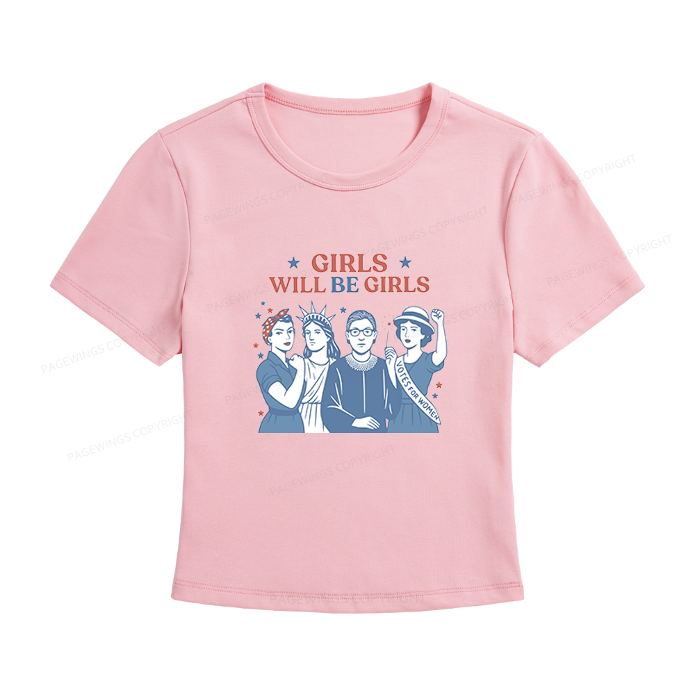 Pagewings Girls Will Be Girls Women's Baby Tee