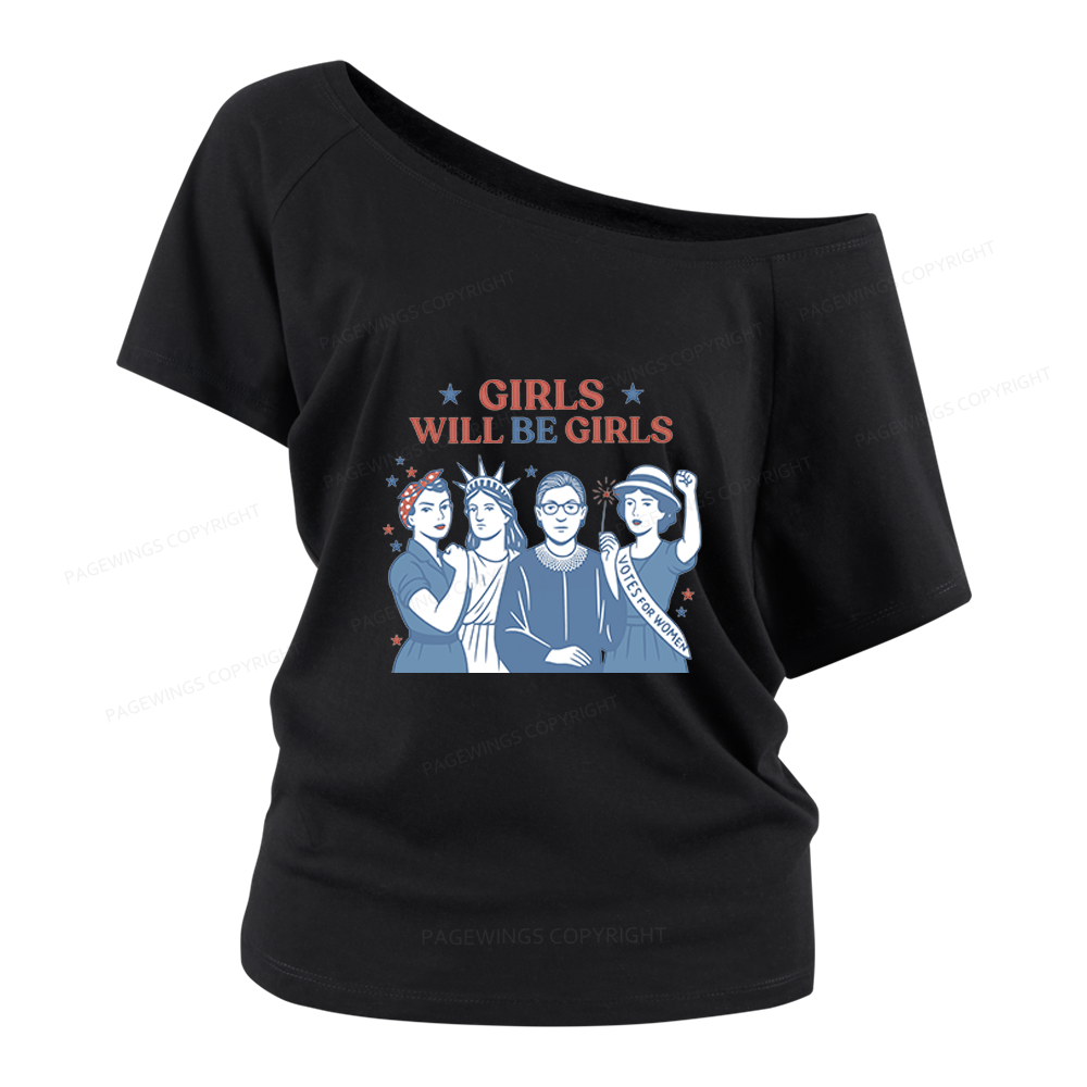 Pagewings Girls Will Be Girls Women Off Shoulder T-shirts