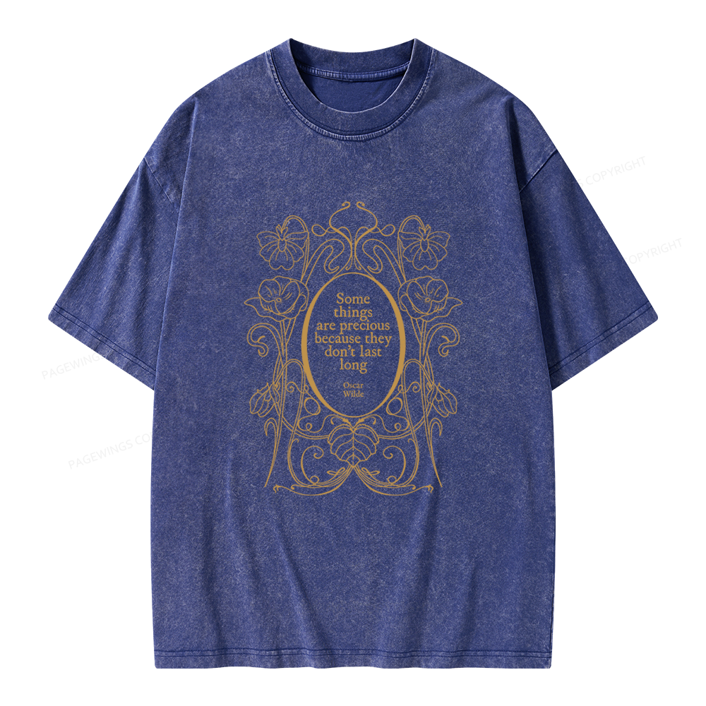 Pagewings Some Things Are Precious Because They Don't Last Long Unisex Washed T-shirt