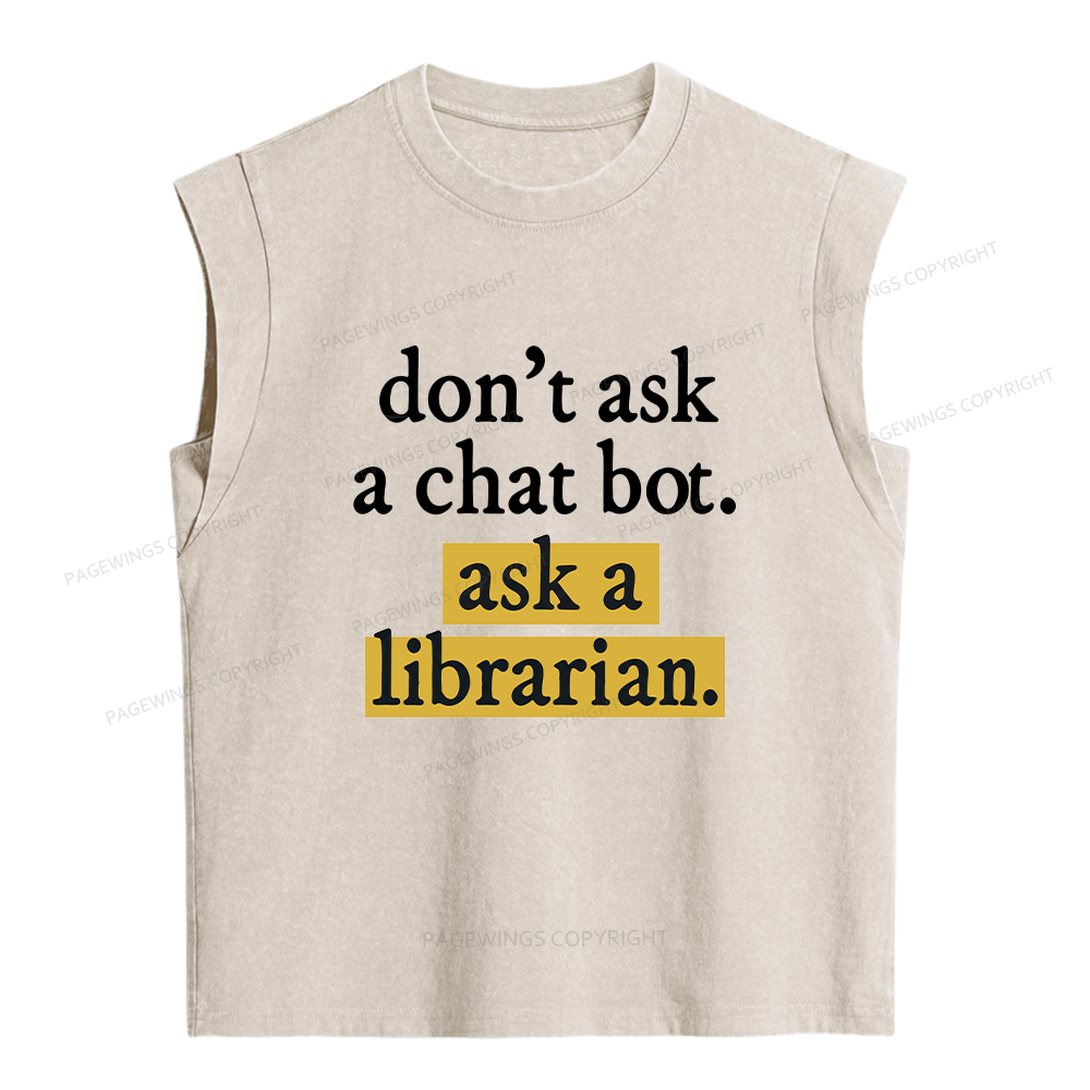 Pagewings Don't Ask a Chat Bot Ask a Librarian Women's Washed Tank Top