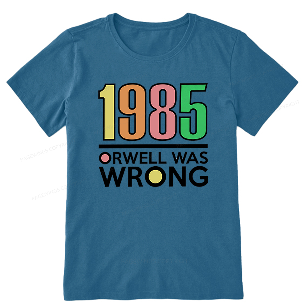 Pagewings Orwell Was Wrong Unisex Classic T-shirt