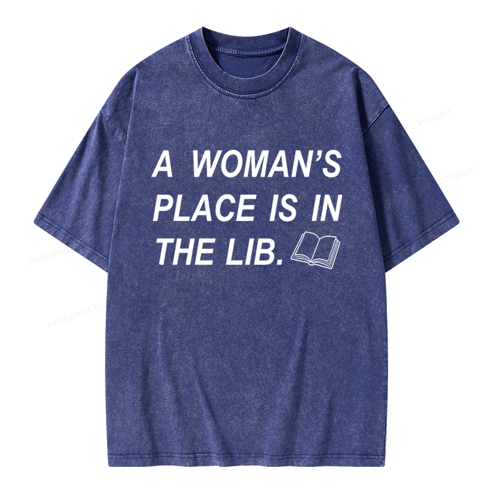 Pagewings A Woman's Place Is In The LIB Unisex Washed T-shirt