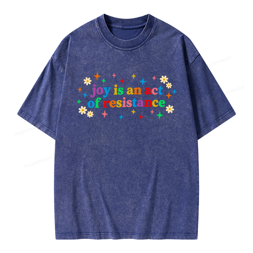 Pagewings Joy Is An Act Of Resistance Unisex Washed T-shirt
