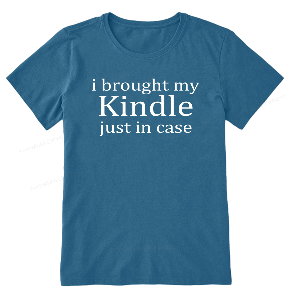 Pagewings I Brought My Kindle Just In Case Unisex Classic T-shirt