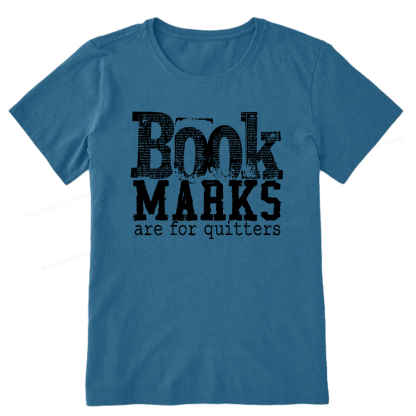 Pagewings Book Marks Are For Quitters Unisex Classic T-shirt