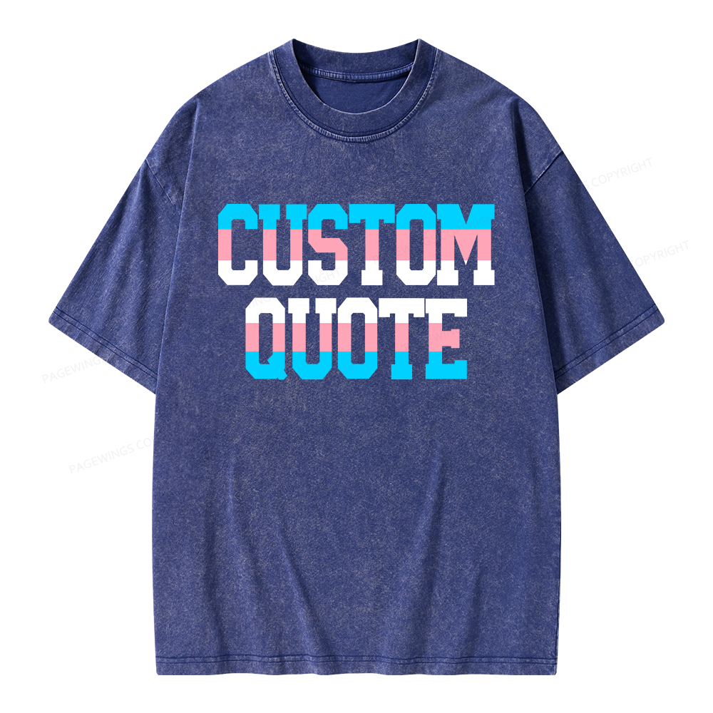 Pagewings Personalized LGBTQ Quote Unisex Washed T-shirt
