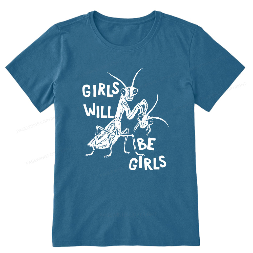 Pagewings Girls Will Be Girls Unisex Classic T-shirt