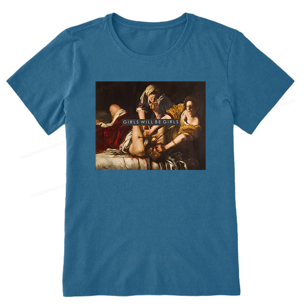 Pagewings Girls Will Be Girls Unisex Classic T-shirt