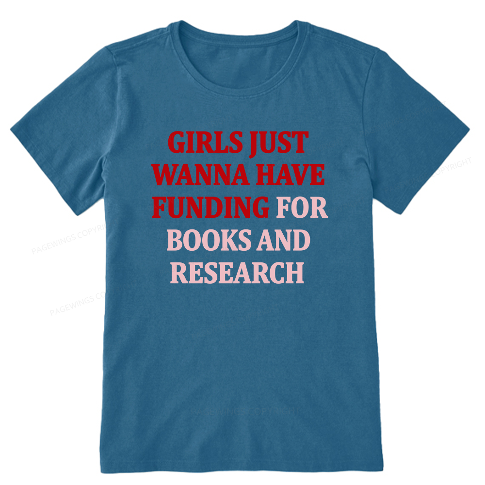 Pagewings Girls Just Wanna Have Funding For Scientific Research Unisex Classic T-shirt
