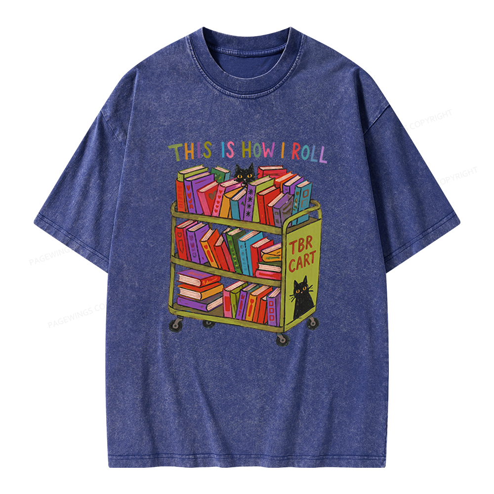 Pagewings This Is How I Roll Unisex Washed T-shirt