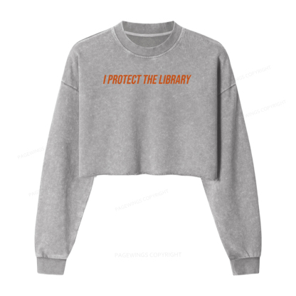 Pagewings I Protect The Library Washed Crop Sweatshirt