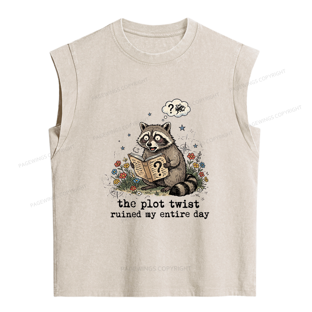 Pagewings The Plot Twist Ruined My Entire Day Women's Washed Tank Top