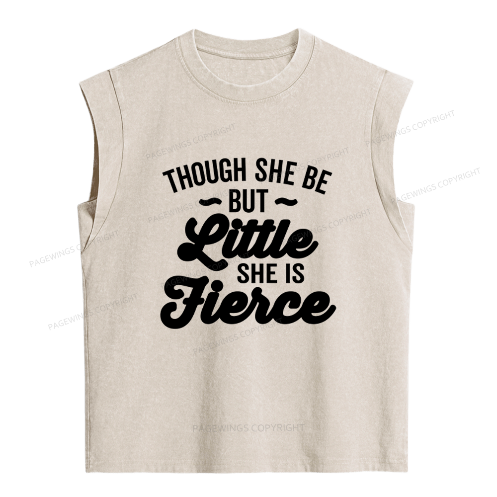 Pagewings Though She Be But Little She Is Fierce Women's Washed Tank Top