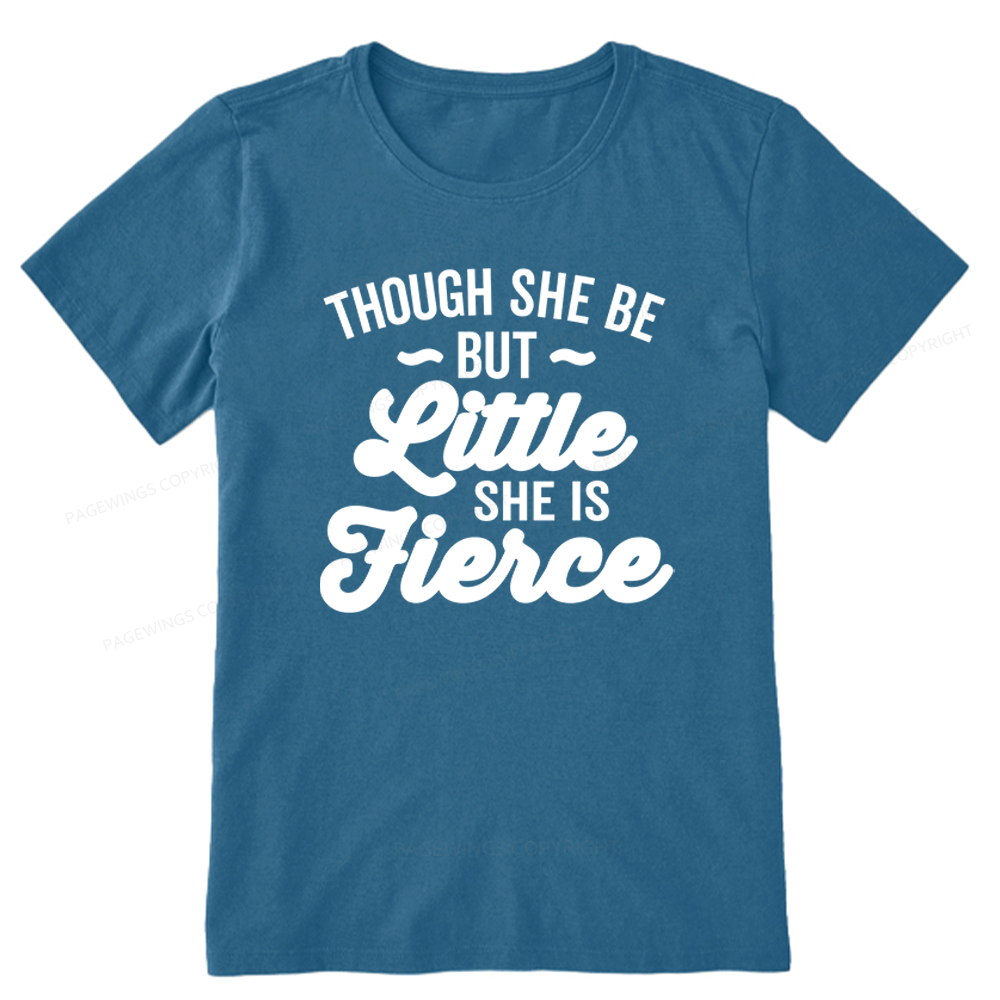 Pagewings Though She Be But Little She Is Fierce Unisex Classic T-shirt