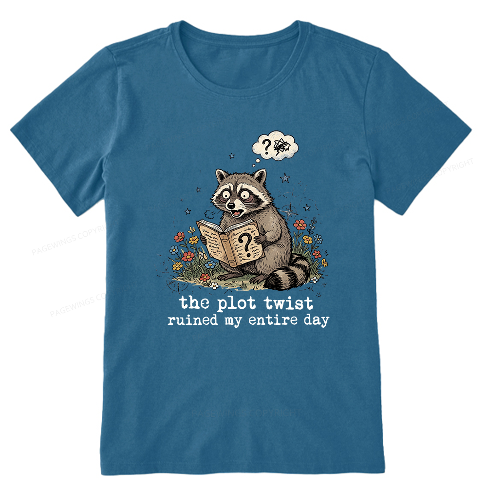 Pagewings The Plot Twist Ruined My Entire Day Unisex Classic T-shirt