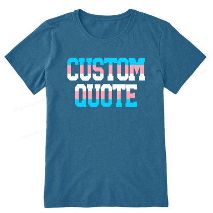 Pagewings Personalized LGBTQ Quote Unisex Classic T-shirt