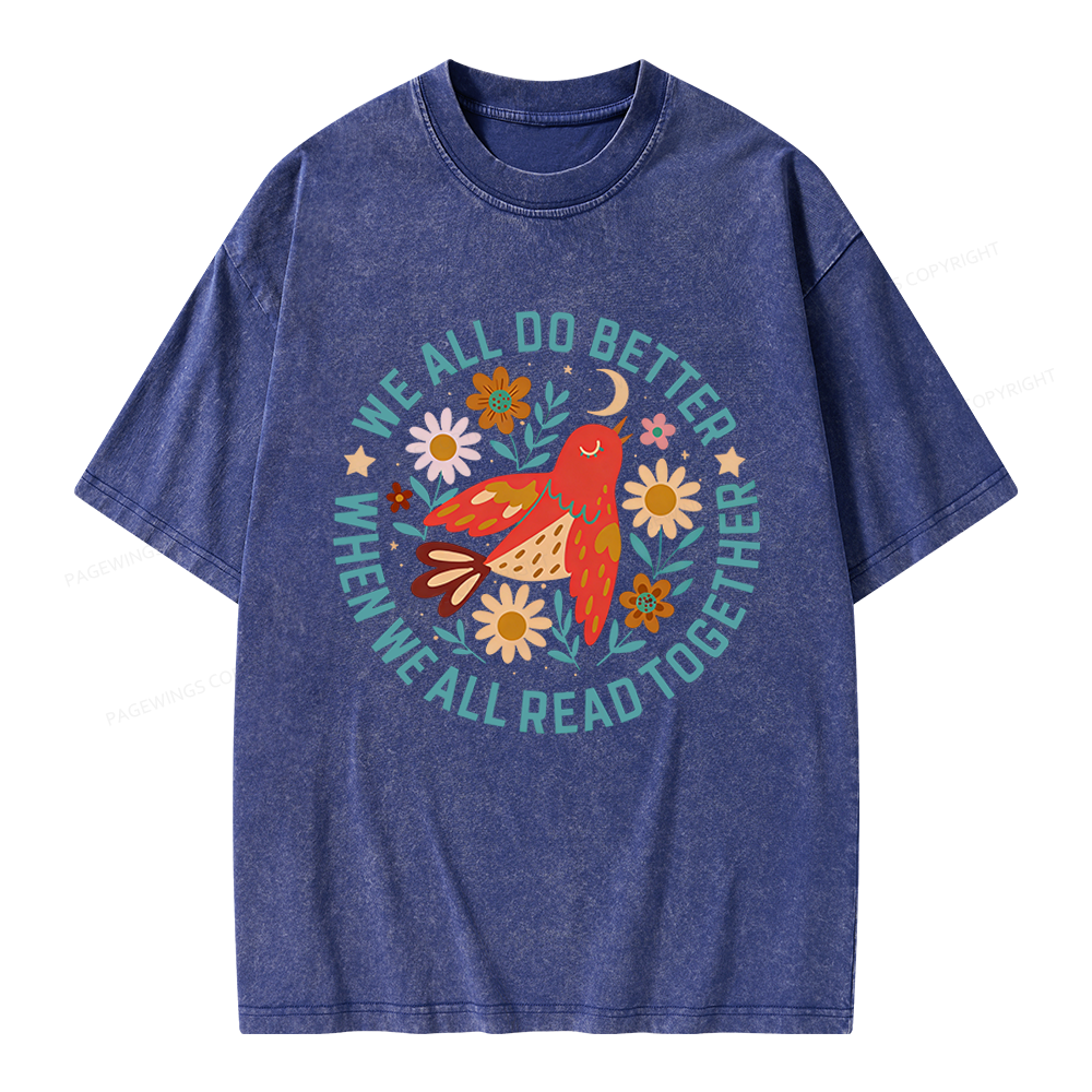 Pagewings We All do Better When We All Read Together Unisex Washed T-shirt