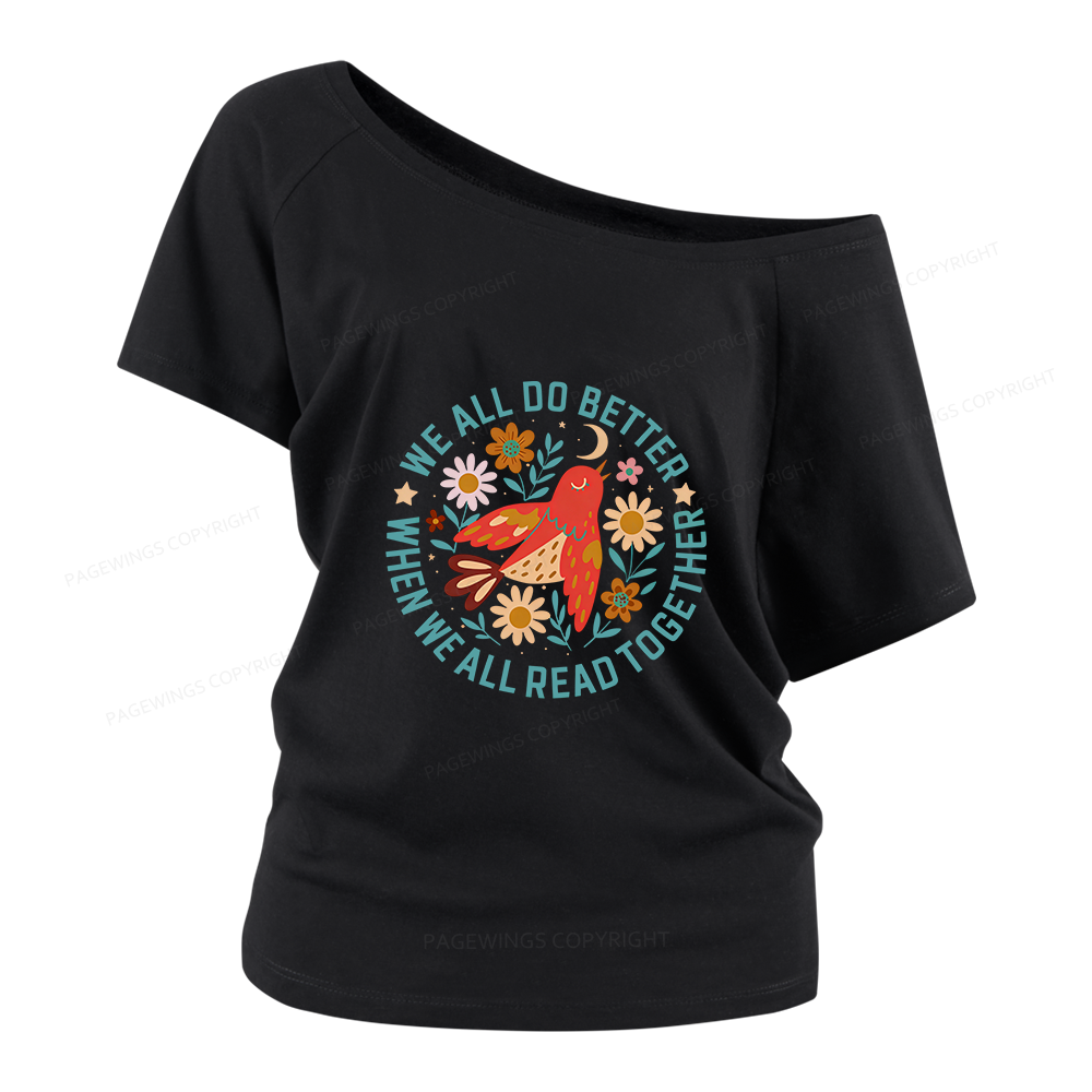 Pagewings We All do Better When We All Read Together Women Off Shoulder T-shirts