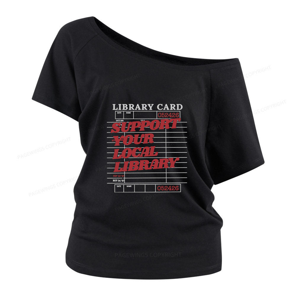 Pagewings Support your Local Library Women Off Shoulder T-shirts